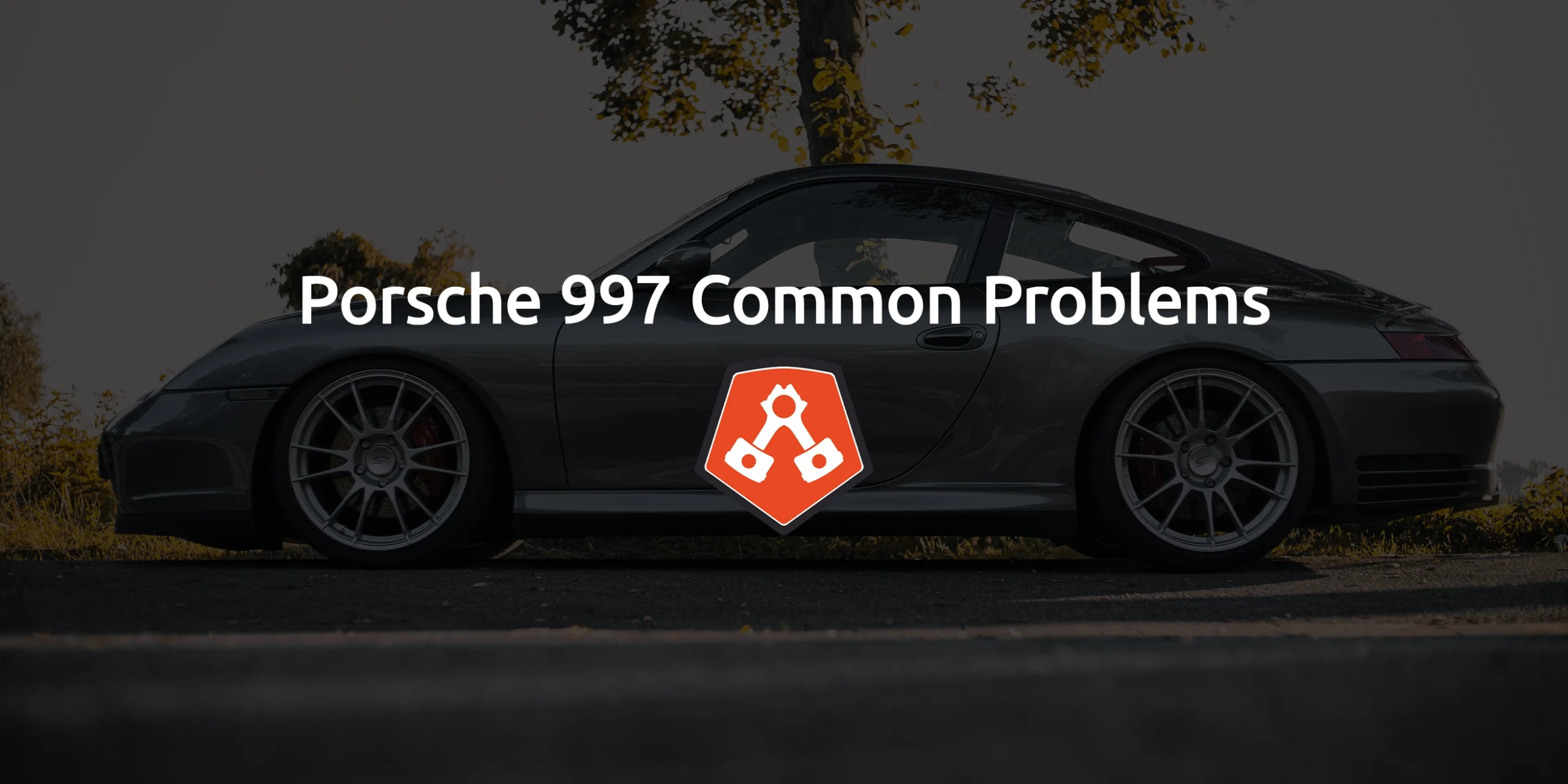 Porsche 997 Common Problems