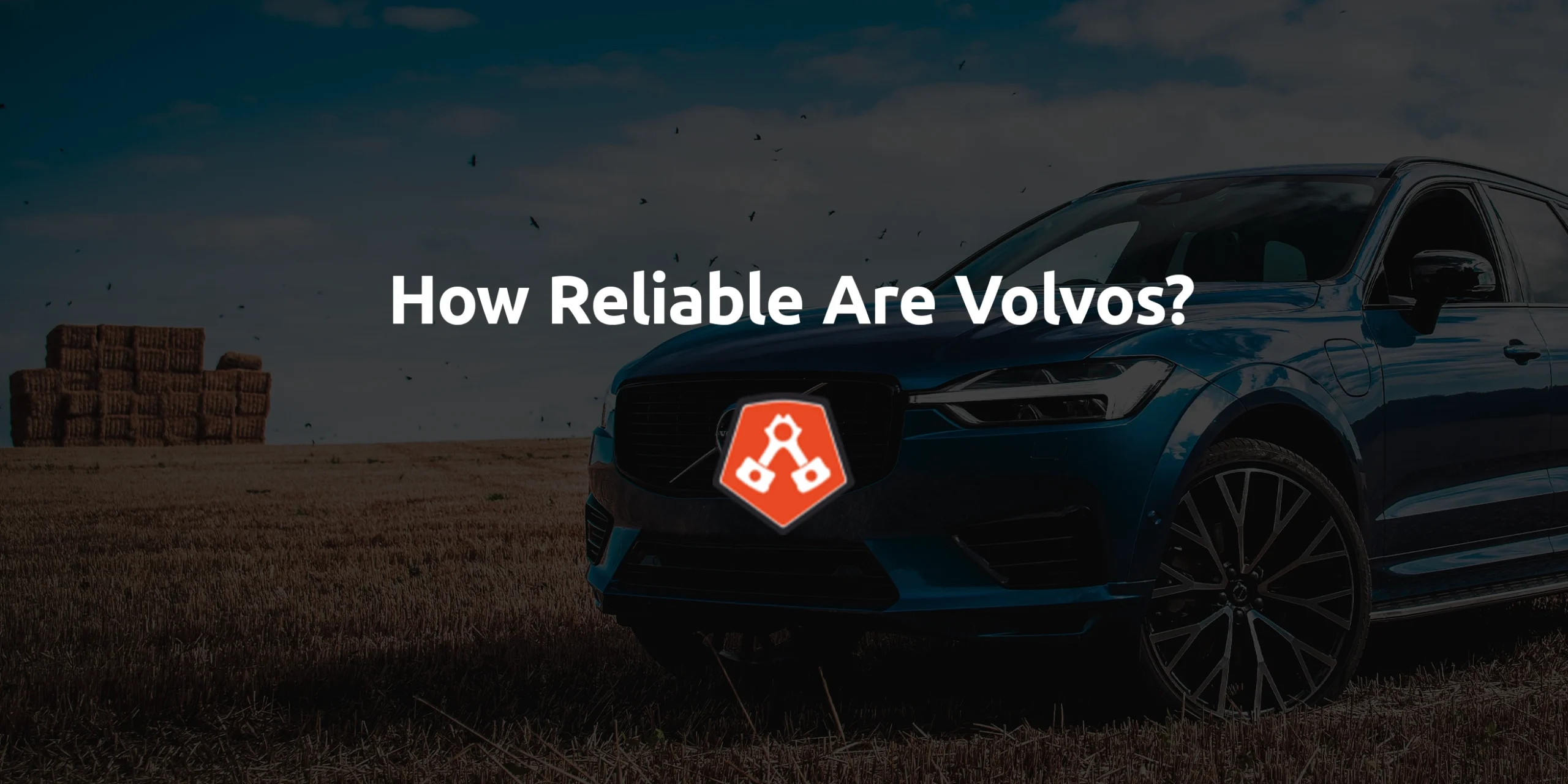 How Reliable Are Volvos?